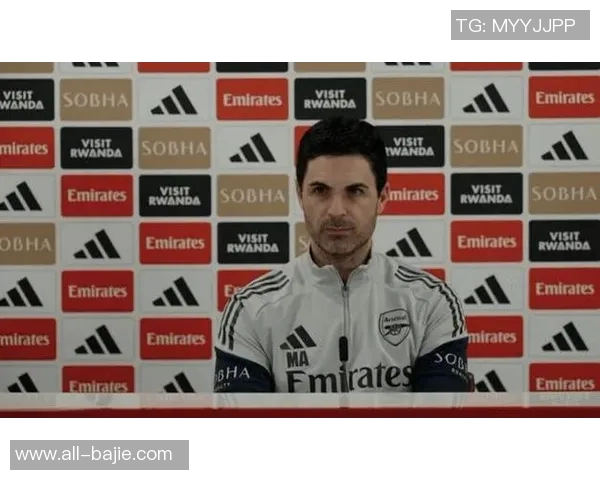 赫尔泽勒称阿森纳是夺冠热门阿尔特塔对英超了如指掌杯赛形势难料